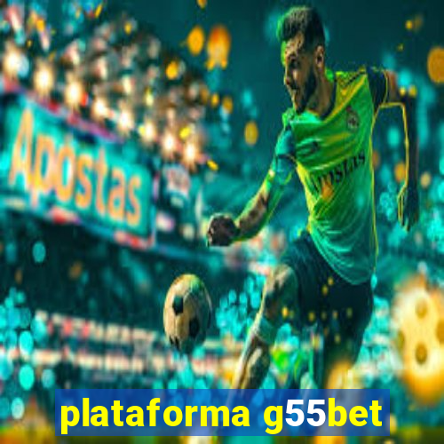 plataforma g55bet